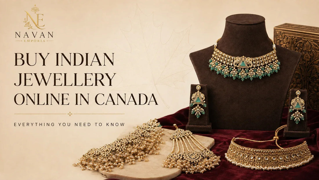 Buy Indian Jewellery Online in Canada — Everything You Need to Know